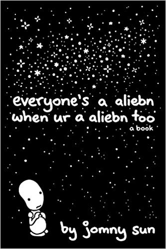 Jomny Sun - Everyone's a Aliebn When Ur a Aliebn Too Audio Book Free