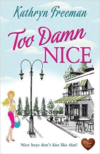 Kathryn Freeman - Too Damn Nice Audio Book Free